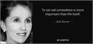 quote-to-set-sail-somewhere-is-more-important-than-life-itself-isak-dinesen-145-88-79