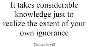 it-takes-considerable-knowledge-just-to-realize-the-extent-of-your-own-ignorance-quote-1