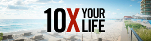 10x your life