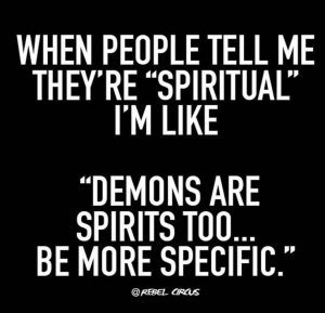 the most spiritual people are filled with evil 