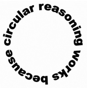 circular-reasoning-works-because